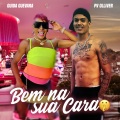 Guida Guevara、PV Olliver - Bem na Sua Cara