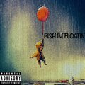 Zulu - Bish Im Floatin (Explicit)