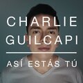 Charlie Guilcapi、Carlos David Guilcapi Durán、Raúl Alejandro Ocasio Ruiz、Camilo Echeverry Correa - Así Estás Tú
