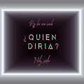 Nely'Smile、RG La voz real - ¿Quién Diría? (Explicit)