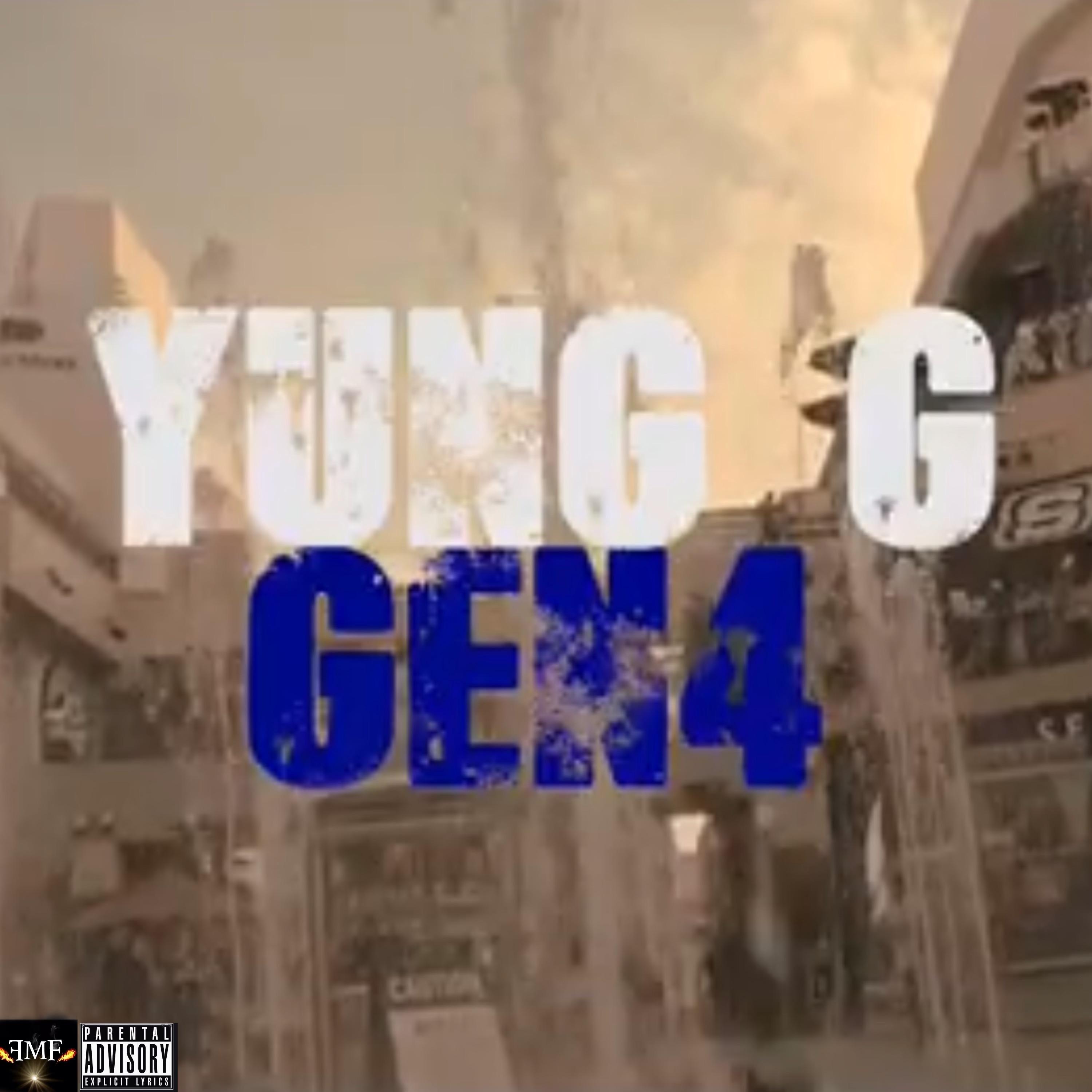 Yung G - Gen 4