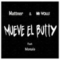 Mattner、Monais、Mr Wolf - Mueve el Butty