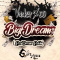 Vader、50、Cave Muzik - Big Dreams