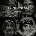 Hamlin Dead、Mary Tzo、Glitter Floyd - Loneliness (feat. Glitter Floyd & Mary Tzo)