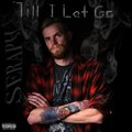 Seraph - 'Till I Let Go (Explicit)