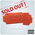 Timswhenitswarm - Sold Out!