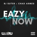 BJ Suter、Chad Armes - Easy Now (feat. Chad Armes)(Explicit)