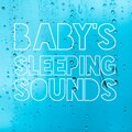 Sleeping Baby Music、Rain Sounds & Nature Sounds - Quiet Rain Showers