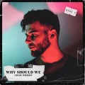 Chase Wright - Why Should We