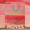 Woves、Kolby Wade、Emily Zuzik、Joshua D. Ricchio - Release