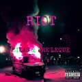 Silas、DRE'LEQUE - RIOT (Explicit)