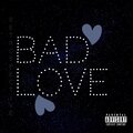 RETROSPECTIVE - Bad Love (Explicit)