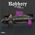Robbery (feat. Young Yujiro) (Explicit)