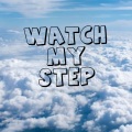 Token - Watch My Step (Explicit)