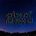 Kayhin - Chẳng Thể Tìm Được Em