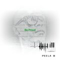 Peela B、GenX - Be Proud
