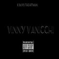 K Davis the Hitman - Vinny Vanicchi (Explicit)