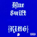 Marquis、Prince Wiser - Blue Swift (KING)(feat. Prince Wiser)(Explicit)