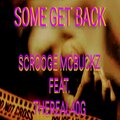 THEREAL40G、Scrooge McBuckz - Some Get Back (feat. Scrooge McBuckz)(Explicit)