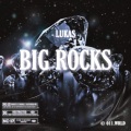 LuKas - Big Rocks (Explicit)