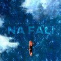 s0niC、Nawzea - NA FALI (feat. S0NIC)(Explicit)
