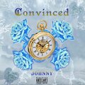 Johnny - Convinced (Explicit)