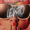 Young Buho、Luima、Eltopoh、J.Carter - Lento (feat. Luima Eltopoh & J.carter)(Explicit)