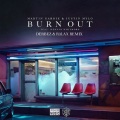 Dewain Whitmore、Martin Garrix、Justin Mylo、Derbez & R3lax - Burn Out