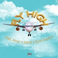 YML Nene、Zani、Kyte Zephyr - Fly High (feat. Zani & Kyte Zephyr)(Explicit)