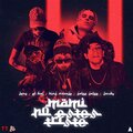El BAI、King Savagge、Galee Galee、Jxny、Jaudy、Gabriel Zuñiga - Mami No Estés Triste (Explicit)