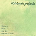 Relajación Profunda - Mañana será Un día Maravilloso
