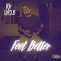 Don Lincoln、A.Harris - Feel Better (feat. A.Harris)(Explicit)