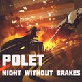Polet - Night without brakes