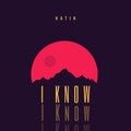 Hatik - I Know