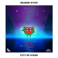 Orange Stick、Justin Paul、Lofi Fruits Music、Benji Pasek、Chill Fruits Music、Justin Hurwitz - City of Stars