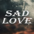 Sad、Şad - Love