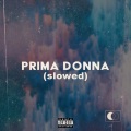 Dawin - Prima Donna (Slowed)(Explicit)