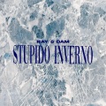 DAM、Ray - Stupido Inverno (Explicit)
