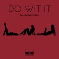 Kamsdad、Mufasa - Do Wit It (feat. Mufasa)(Explicit)