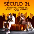 Século 21 (Leanh & Cacá Werneck Remix|Explicit)