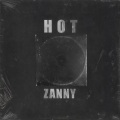 Zanny - Hot (Explicit)