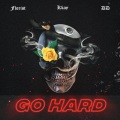 Florist、Kkay、DD - Go Hard (Explicit)