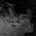 TAE - Turn Me Up (Explicit)