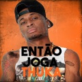 DJ Cris Fontedofunk、Cristiano Souza dos Santos、MC RD - Então Joga Thuka