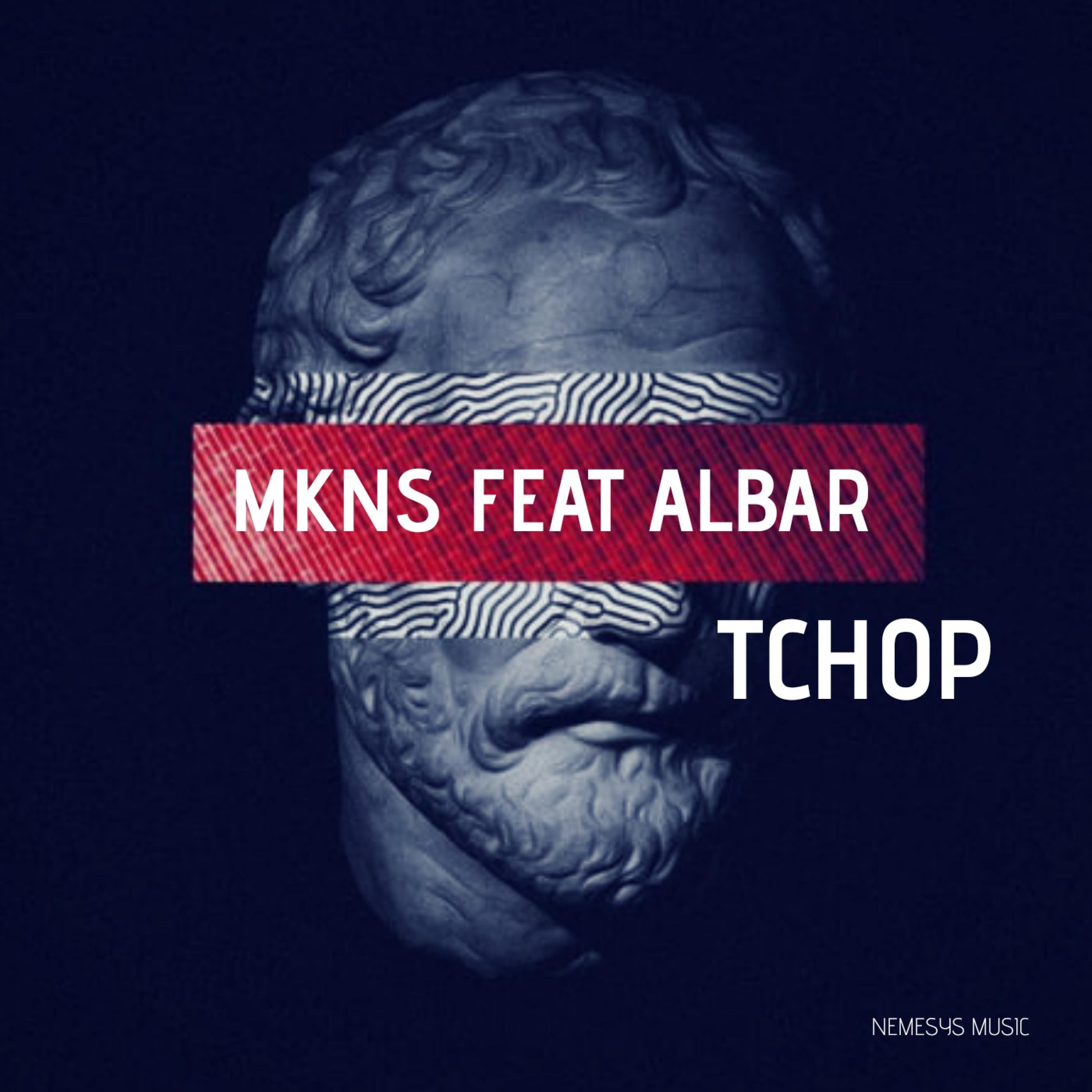 Mkns、Albar - Tchop