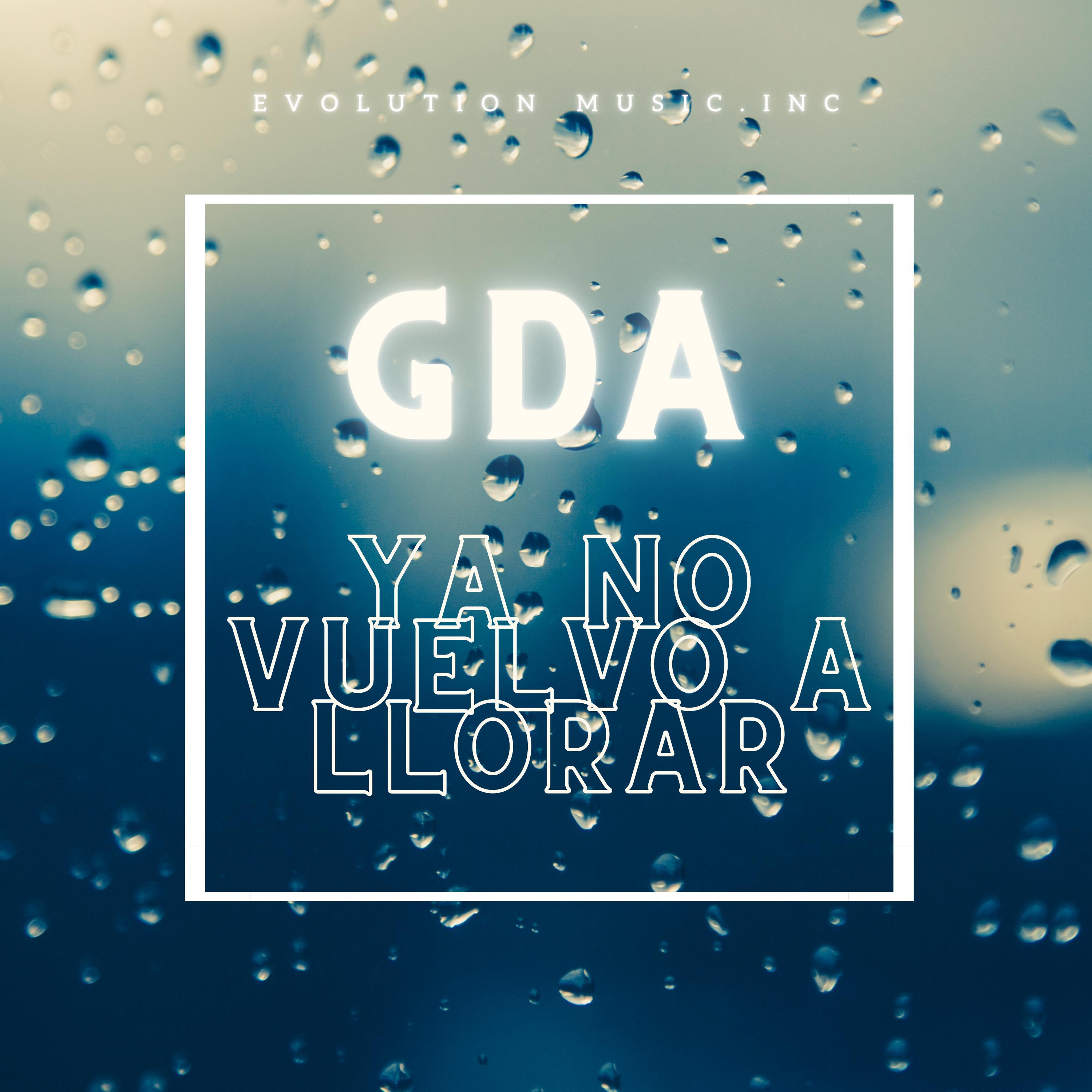 GDA、David Abreu - Ya No Vuelvo a Llorar