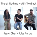 There Is Nothing Holdin' Me Back
