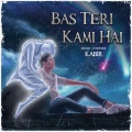 Kabir - Bas Teri Kami Hai