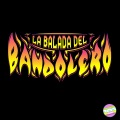 La Balada del Bandolero (Explicit)