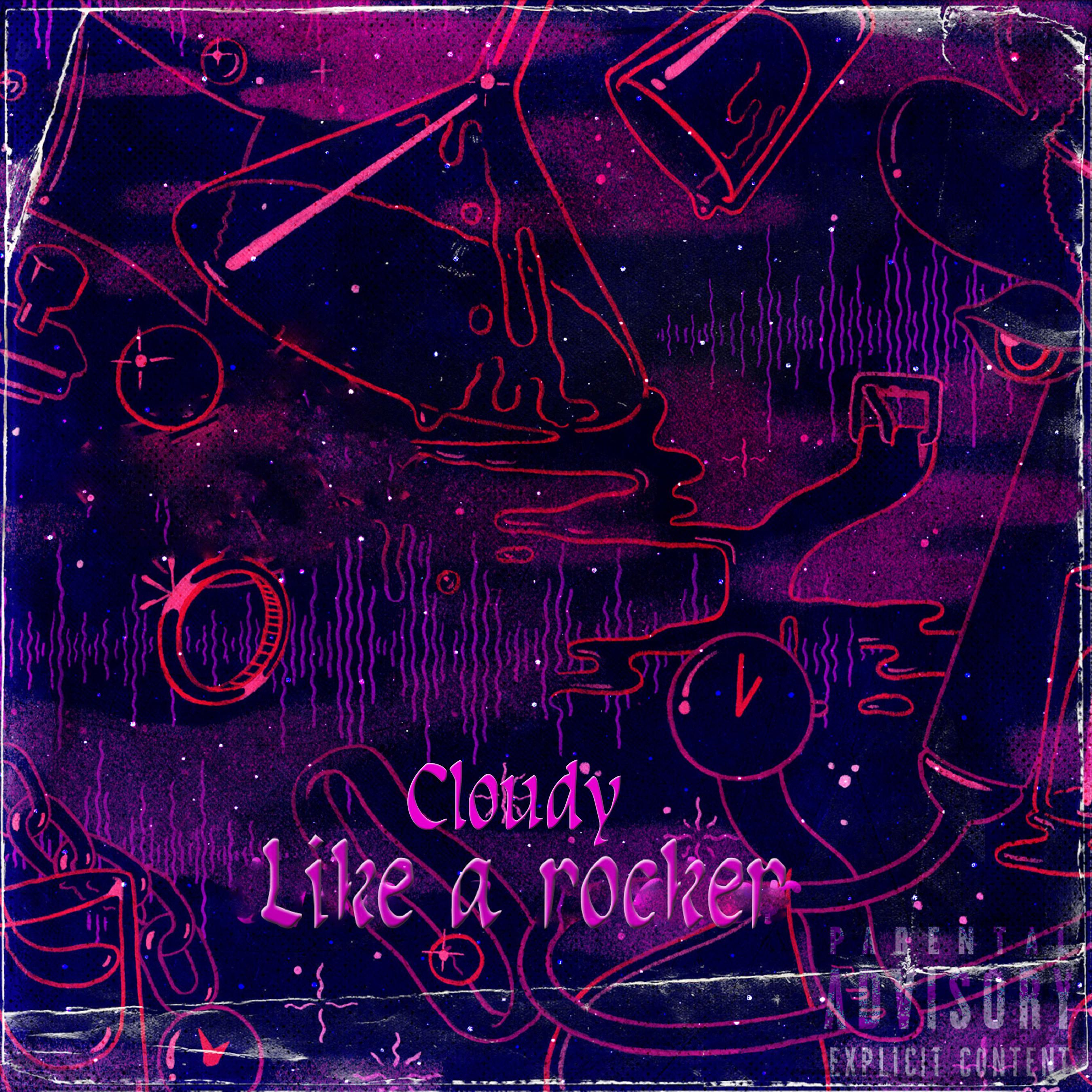 Cloudy - Like a Rocker (Explicit)
